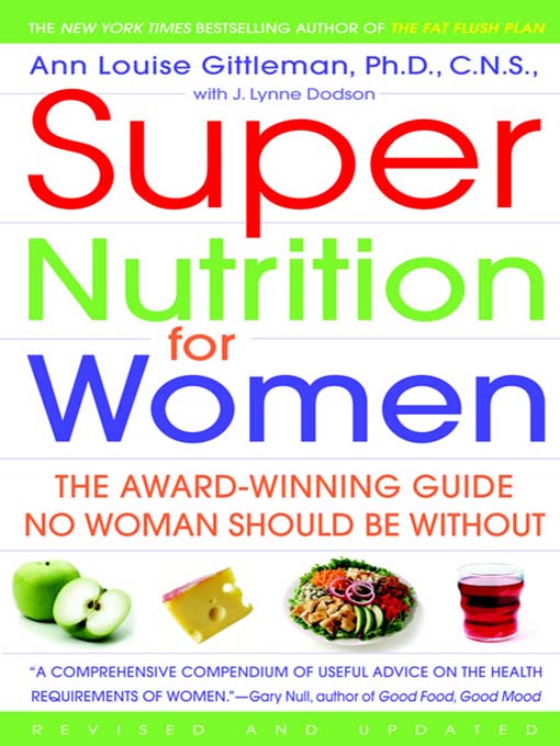 Title details for Super Nutrition for Women by Ann Louise Gittleman, Ph.D., CNS - Available